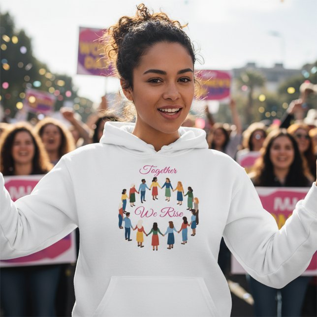 Together We Rise International Women’s Day  Hoodie (Von Creator hochgeladen)
