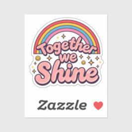 Together We Shine – Rainbow Retro Pride Quote Aufkleber