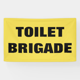 TOILET BRIGADE BANNER