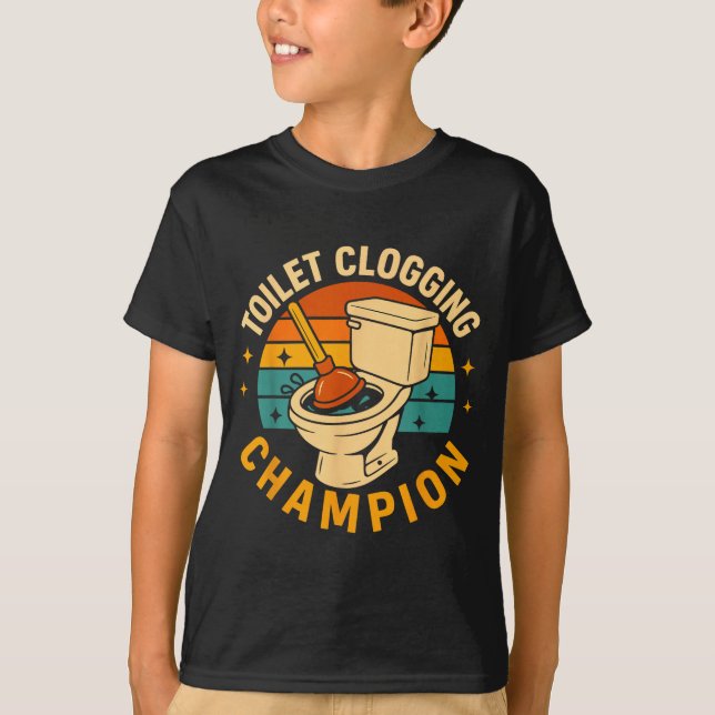 Toilet Clogging Chamon Funny Bathroom Clogger Quot T-Shirt (Vorderseite)