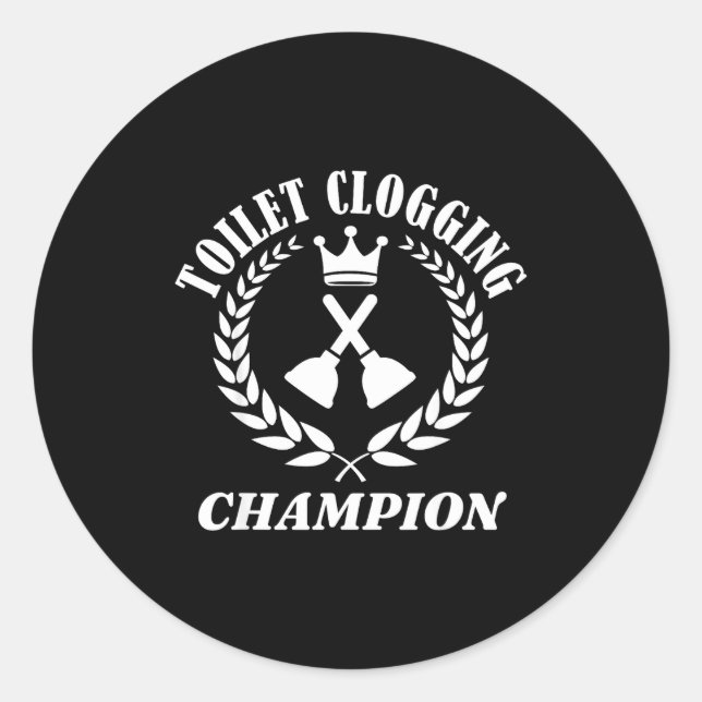 Toilet Clogging Chamon Funny Sarcastic  Runder Aufkleber (Vorderseite)