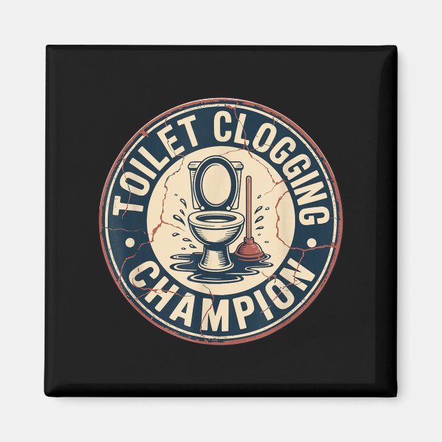Toilet Clogging Chamon  Magnet (Vorne)