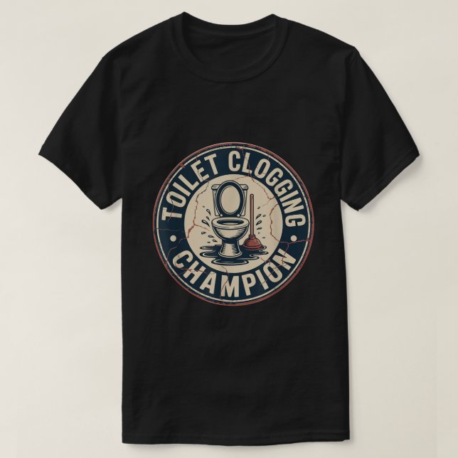 Toilet Clogging Champion T-Shirt (Design vorne)