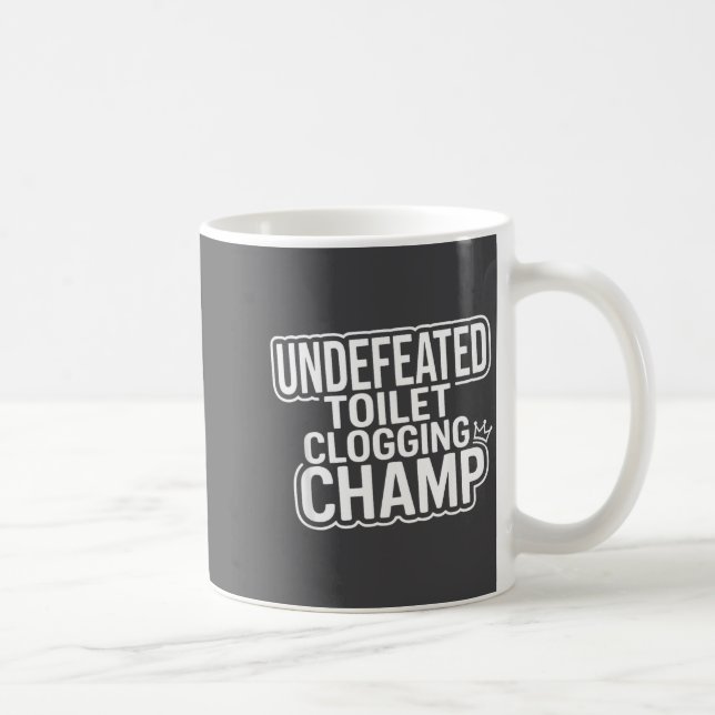 Toiletten-Champion Verstopfungs-Unbesiegt Kaffeetasse (Rechts)