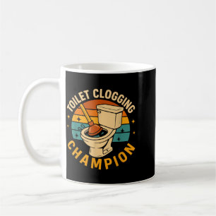 Toiletten-Verstopfungs-Champion Lustiger Badezimme Kaffeetasse