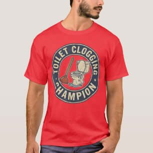Toiletten-Verstopfungs-Meister T-Shirt