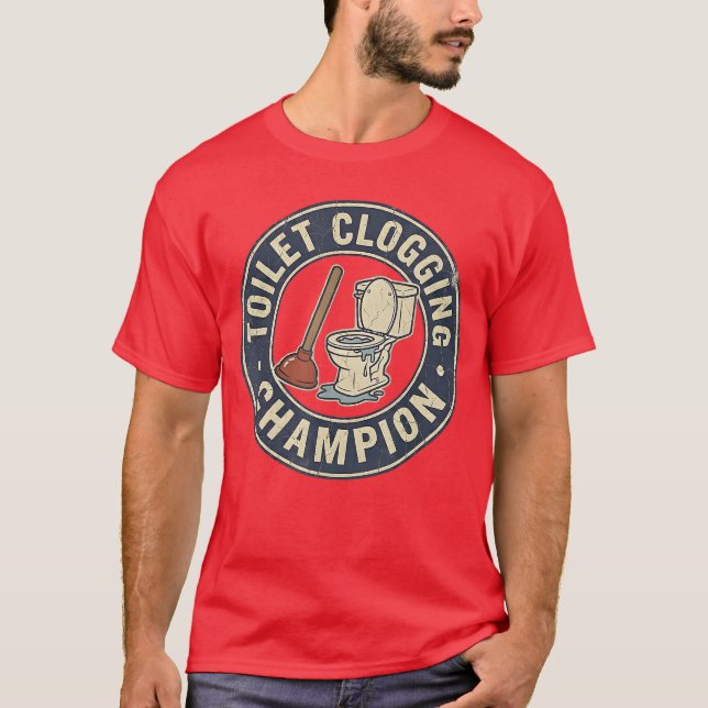 Toiletten-Verstopfungs-Meister T-Shirt (Vorderseite)