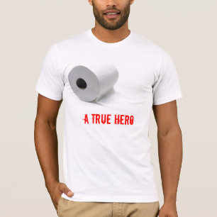 Toilettenpapier: Der wahre Held T-Shirt