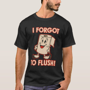 Toilettenpapier Funny Toilet Papier Charakter I ve T-Shirt