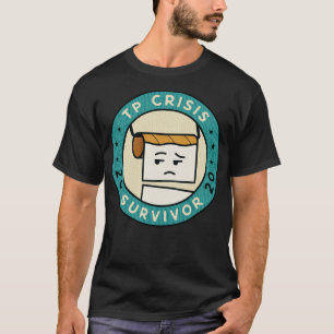 Toilettenpapier Krisenüberlebnis 2020 T-Shirt