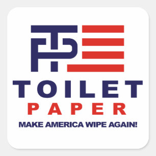 Toilettenpapier - Lass Amerika wieder abwischen - Quadratischer Aufkleber