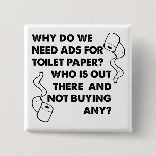 Toilettenpapier-Werbung Lustiger Button Abzeichen