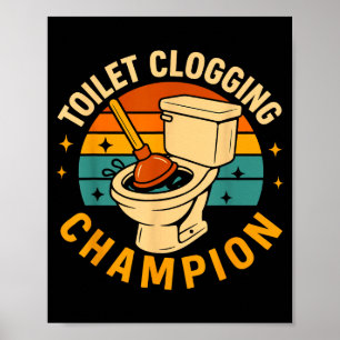 Toilettenverstopfungs Chamon Lustiger Badezimmer V Poster