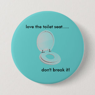 ToiletteSeat, Liebe der Toilettensitz ....., tun Button