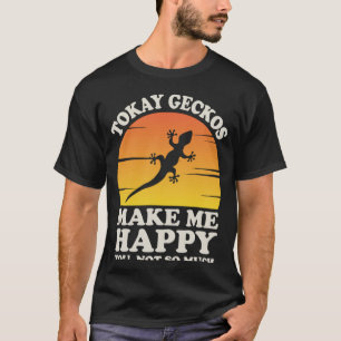 Tokay Geckos macht mich glücklich Tokay Gecko Klei T-Shirt