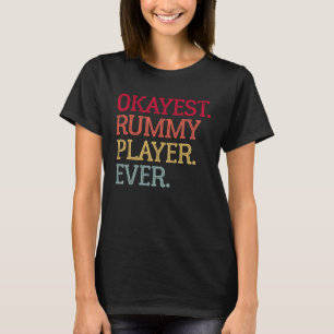 Tokest Rummy Player Ever Rummy Card Game 1 T-Shirt