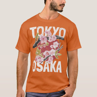 Tokio Osaka slogan with sakura branch T-Shirt