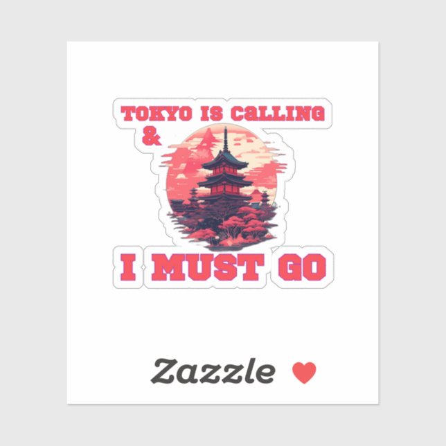 Tokio ruft an und ich muss gehen aufkleber (Blatt)