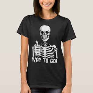 Toll gemacht lustiges Skelett Daumen hoch sarkasti T-Shirt