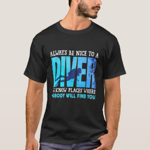 Toll Sei nett zu einem Taucher Tauchen Scuba Dive T-Shirt