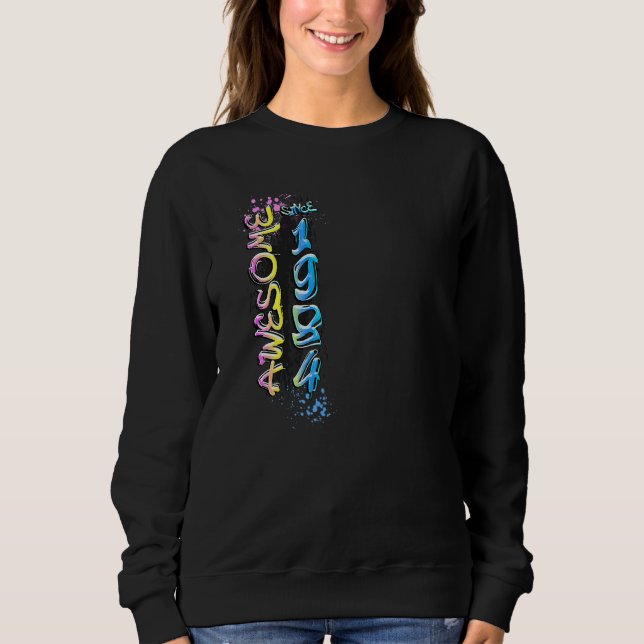 Toll seit 1984 Graffiti-Motiv   Sweatshirt (Vorderseite)