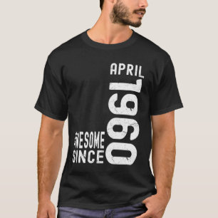 Toll seit April 1960, geboren im April 1960 Geburt T-Shirt