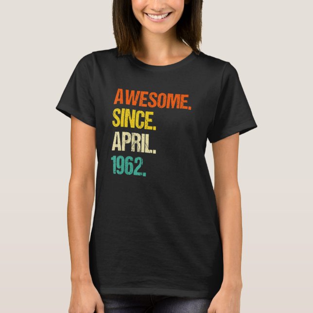 Toll seit April 1962 T-Shirt (Vorderseite)