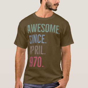 Toll seit April 1970 Altersgeburtstagsgeschenkidee T-Shirt