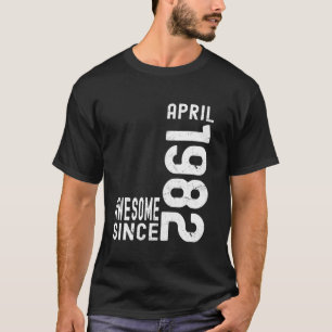 Toll seit April 1982, Geboren im April 1982 Geburt T-Shirt