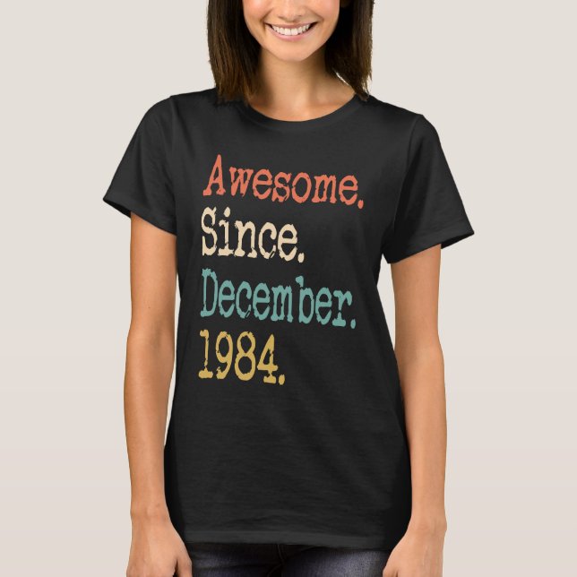 Toll seit Dezember 1984 37. T-Shirt (Vorderseite)