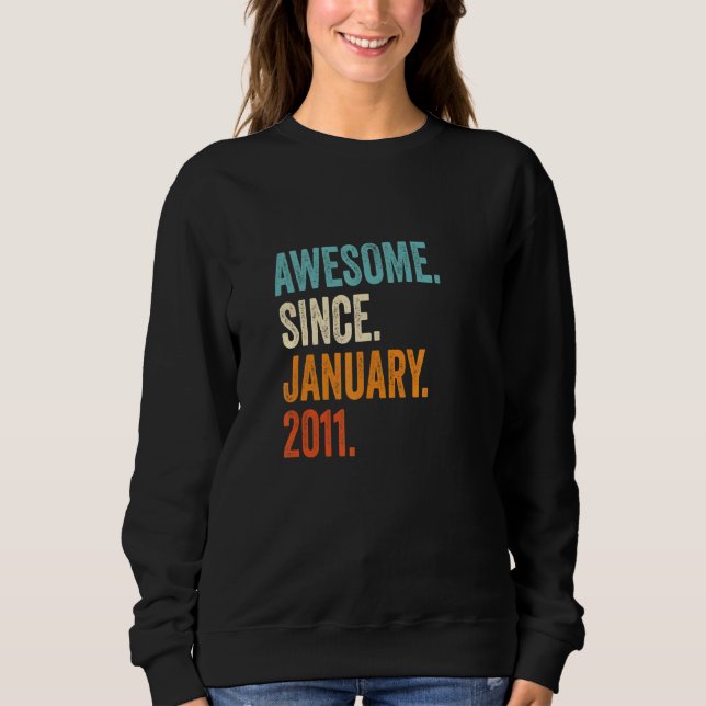Toll Seit Januar 2011 12. Geburtstag Sweatshirt (Vorderseite)