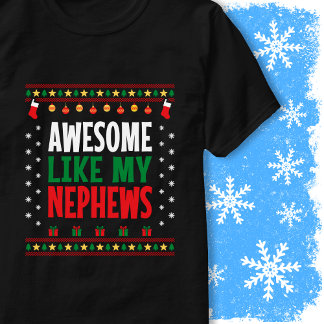 Toll wie der Weihnachtspullover-Stil meines Neffen T-Shirt
