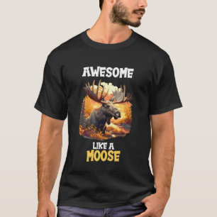Toll wie ein Elch. Elch T-Shirt