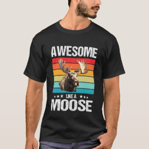 Toll wie ein Elch. Elch T-Shirt