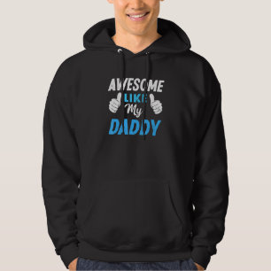 Toll wie mein Daddy  Sohn Tochter Jungen Mädchen K Hoodie