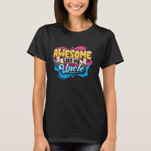 Toll wie mein Onkel Lustige Nichte Neffe Geschenk T-Shirt