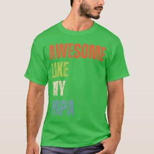 Toll wie mein Papa, ich liebe Papa Freund T-Shirt