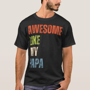 Toll wie mein Papa, ich liebe Papa T-Shirt