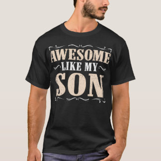 Toll wie mein Sohn Lustiger Vater Spruch Grafik T-Shirt