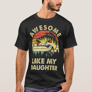 Toll wie mein Tochter-Angeln Muttertag Vatertag Fa T-Shirt