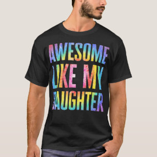 Toll wie mein Tochter Tie Dye Vatertag Papa T-Shirt