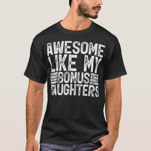 Toll Wie Meine Bonus-Töchter Männer Vatertag Da T-Shirt