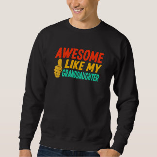 Toll wie meine Enkelin Oma Opa Sweatshirt