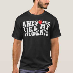 Toll wie meine lustigen Schüler Lehrer Zurück zur T-Shirt