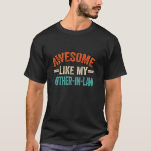 Toll wie meine Schwiegermutter - Schwiegersohn T-Shirt
