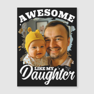 Toll wie meine Tochter Benutzerdefinierte Dad-Foto Magnetkarte