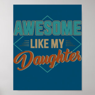 Toll wie meine Tochter für Papa am Vatertag Poster