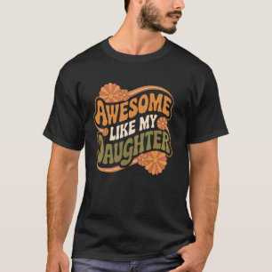 Toll wie meine Tochter Lustige Zitate zum Vatertag T-Shirt