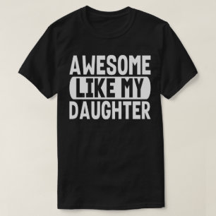 Toll wie meine Tochter Lustiger Spruch Cooler Vate T-Shirt