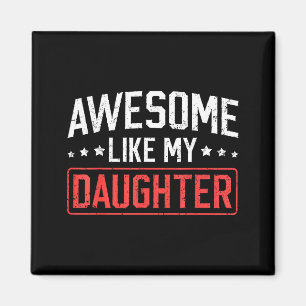 Toll wie meine Tochter Lustiger Vater Daddy Papa M Magnet